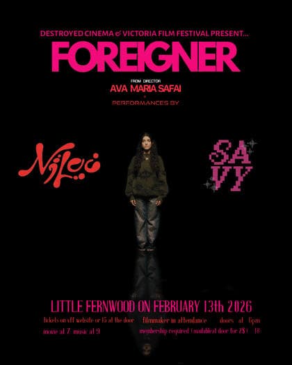 Destroyed & Victoria Film Festival present FOREIGNER w/Savy & Niloo at 1923 Fernwood Rd, Victoria, BC