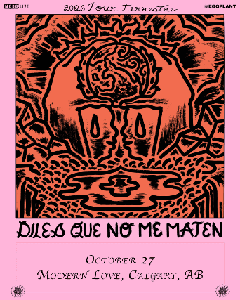 Diles Que No Me Maten With Special Guests at 613 11 Ave SW