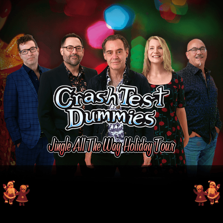 Crash Test Dummies at McPherson Playhouse
3 Centennial Square