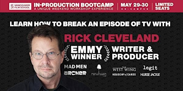 Vfs In-Production Bootcamp | Writing For A Series With Rick Cleveland at 151 W Cordova St
