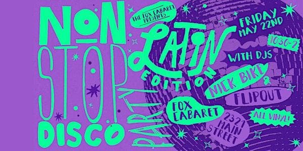 Non-Stop Disco Party: Latin Edition at Fox Cabaret