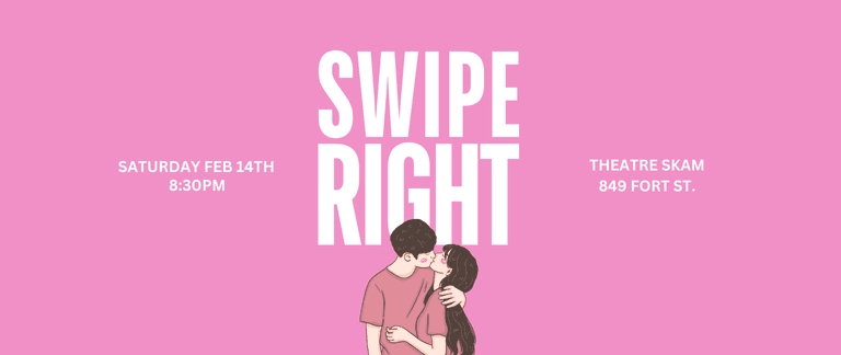 Swipe Right: Improv Comedy for Lovers at Theatre SKAM (849 Fort St.)