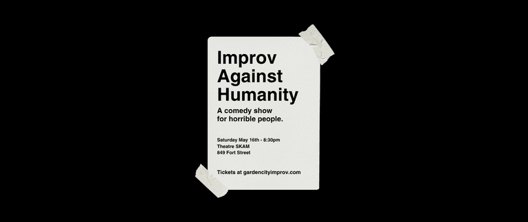 Improv Against Humanity at Theatre SKAM (849 Fort Street)