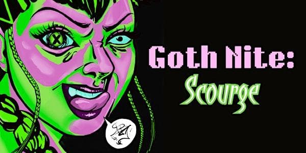 GOTH NITE: SCOURGE — Electronic in Victoria