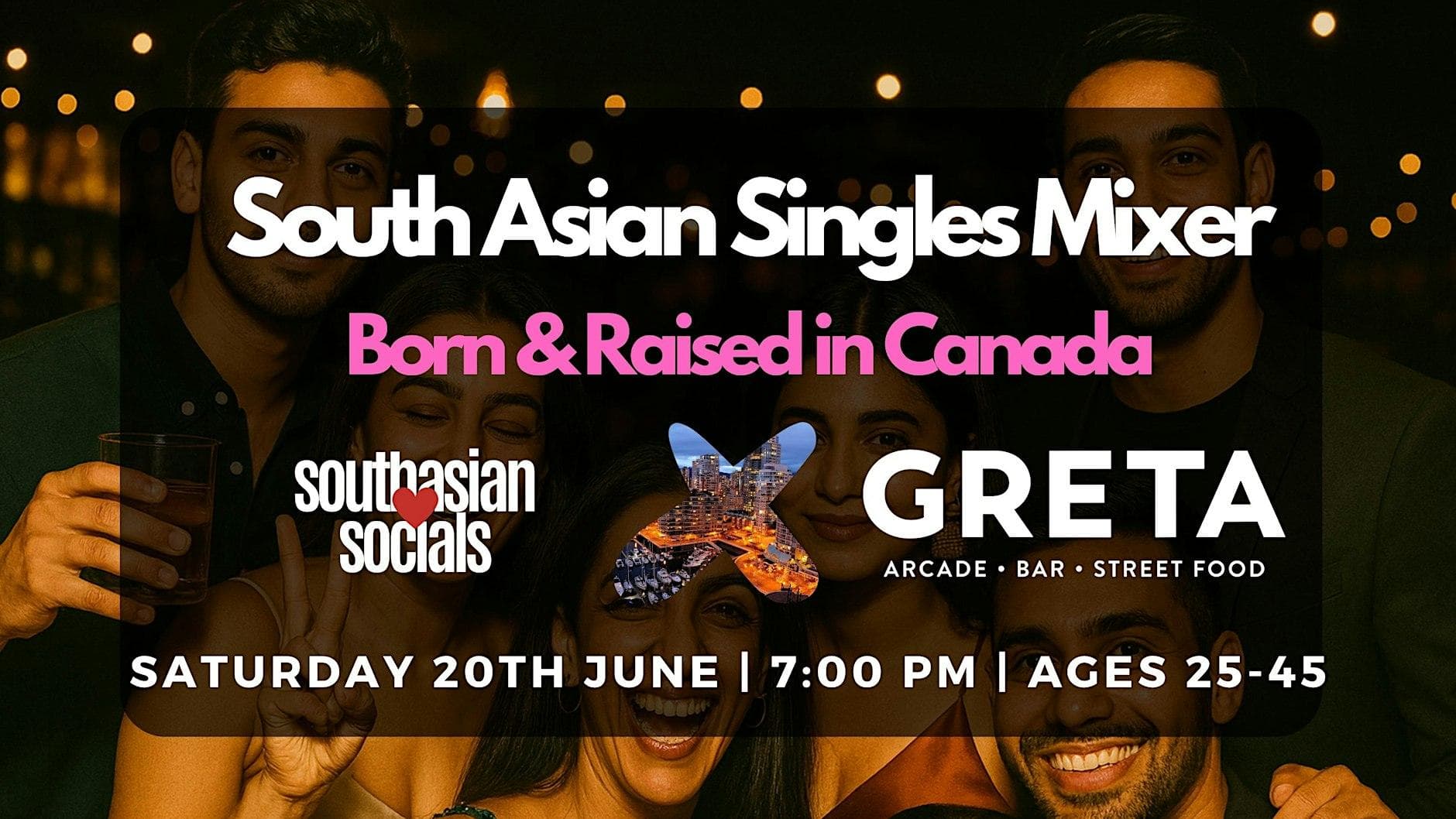 South Asian Singles Mixer | Born & Raised In Canada | Ages 25-45 — Community Events in Vancouver