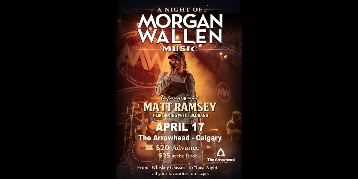 A Night Of Morgan Wallen Music - Calgary at Arrow Head