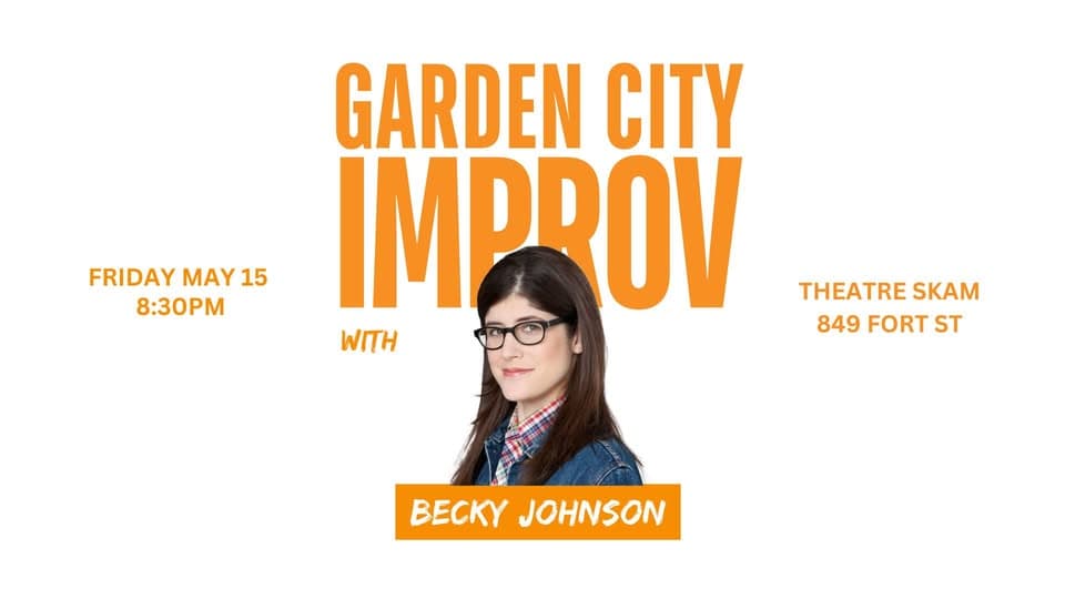 Garden City Improv with Becky Johnson at 849 Fort St