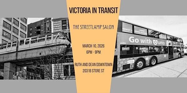 Victoria in Transit - The Streetlamp Salon at 2031B Store St