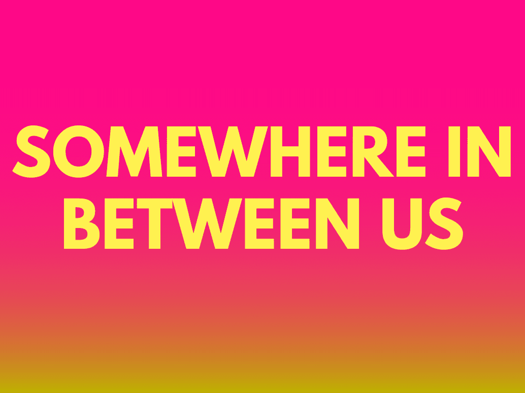Somewhere In Between Us at Motel Theatre
