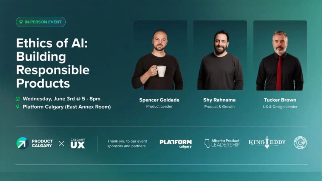 The Ethics Of Ai: Building Responsible Products at Platform Calgary
407 9 Ave SE