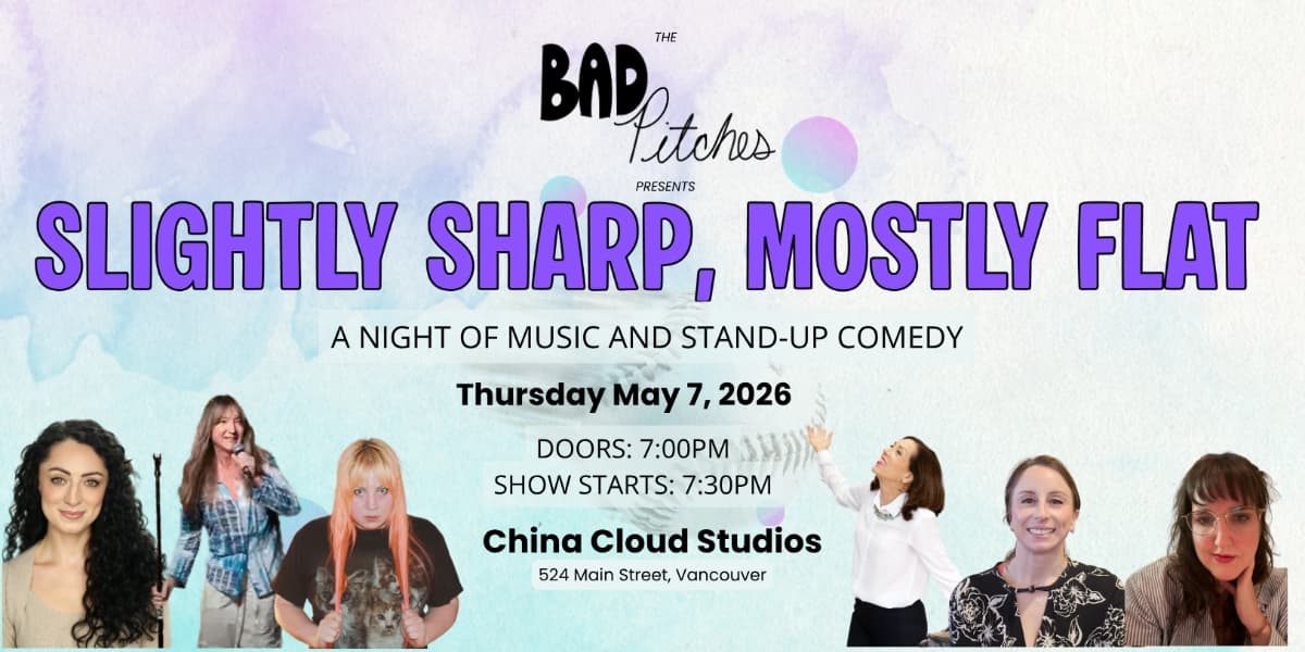 The Bad Pitches Presents: Slightly Sharp, Mostly Flat at China Cloud Studios