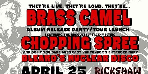 Brass Camel With Chopping Spree And Bleako's Nuclear Disco at Rickshaw Theatre