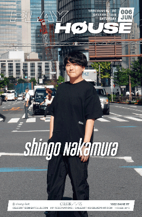 Playhouse Pres: Shingo Nakamura at Celebrities Nightclub