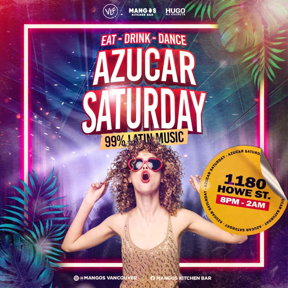 Azucar Saturdays At Mangos at Mangos Kitchen Bar - 1180 Howe St