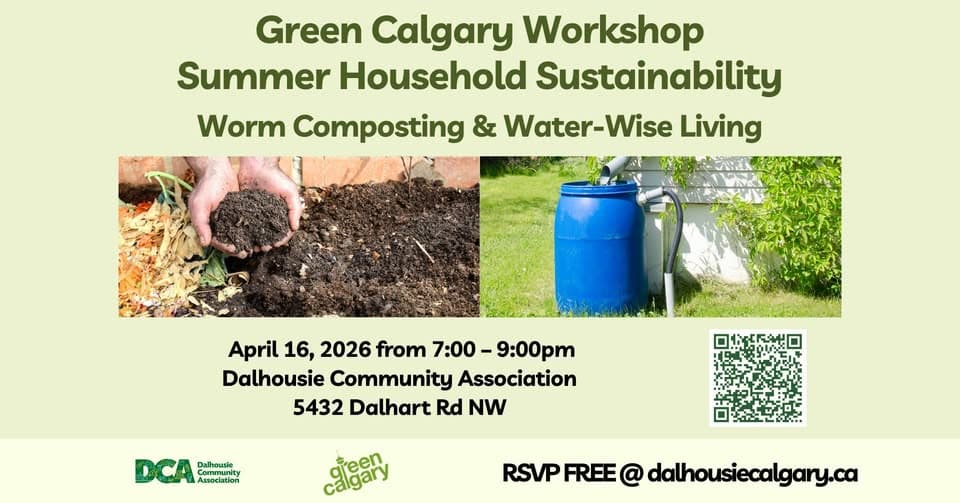 Green Calgary Workshop: Summer Household Sustainability - Worm Composting & Water-Wise Living at Dalhousie Community Assoc.