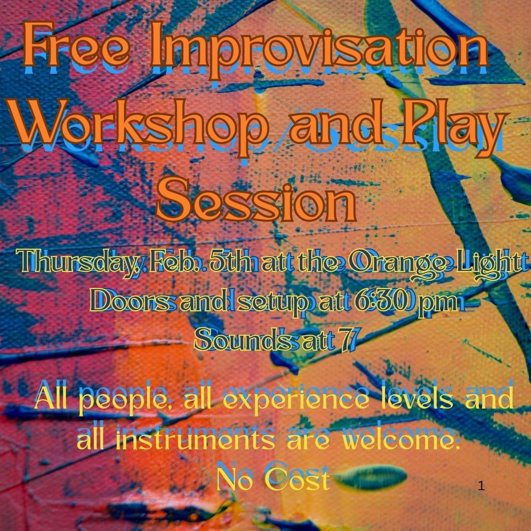 Orange Light Free improvisation workshop and open play session at The Orange Light