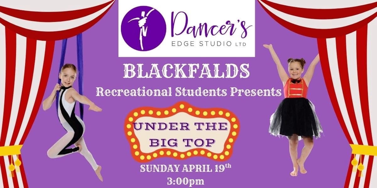 Dancer's Edge Studio-Blackfalds Recreational Students Present - Under The Big Top at Red Deer Memorial Centre
4214 58 St
