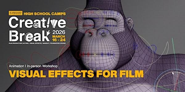 Creative Break: Animation: Visual Effects for Film at 151 W Cordova St Vancouver