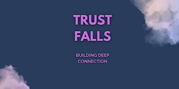 Trust Falls: Building deep connection at Intrepid Theatre Company Society
