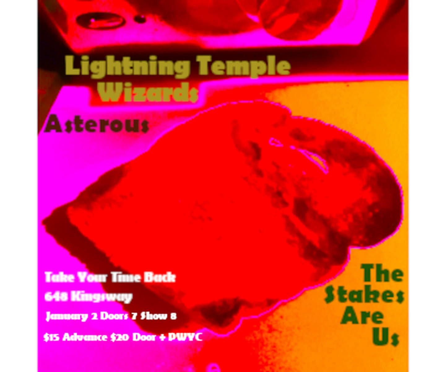 Lightning Temple Wizards, Asterous, The Stakes Are Us at Take Your Time Back