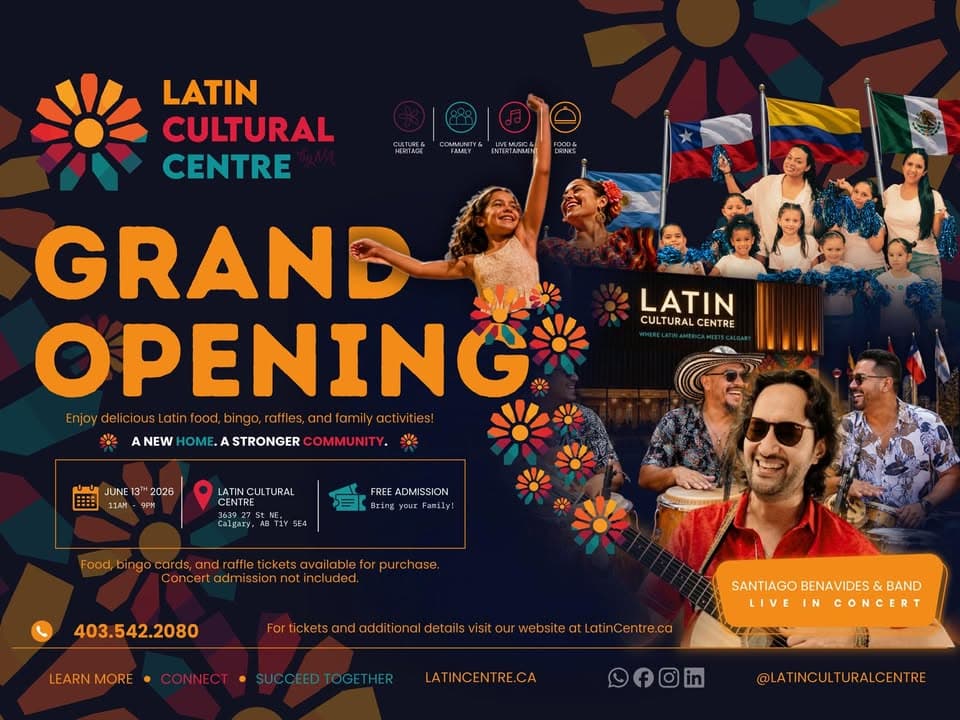 Grand Opening - Latin Cultural Centre — Community Events in Calgary