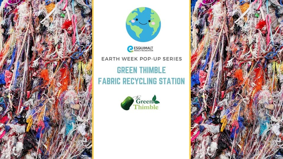 The Green Thimble - Fabric Recycling Station for Earth Week at Esquimalt Rec