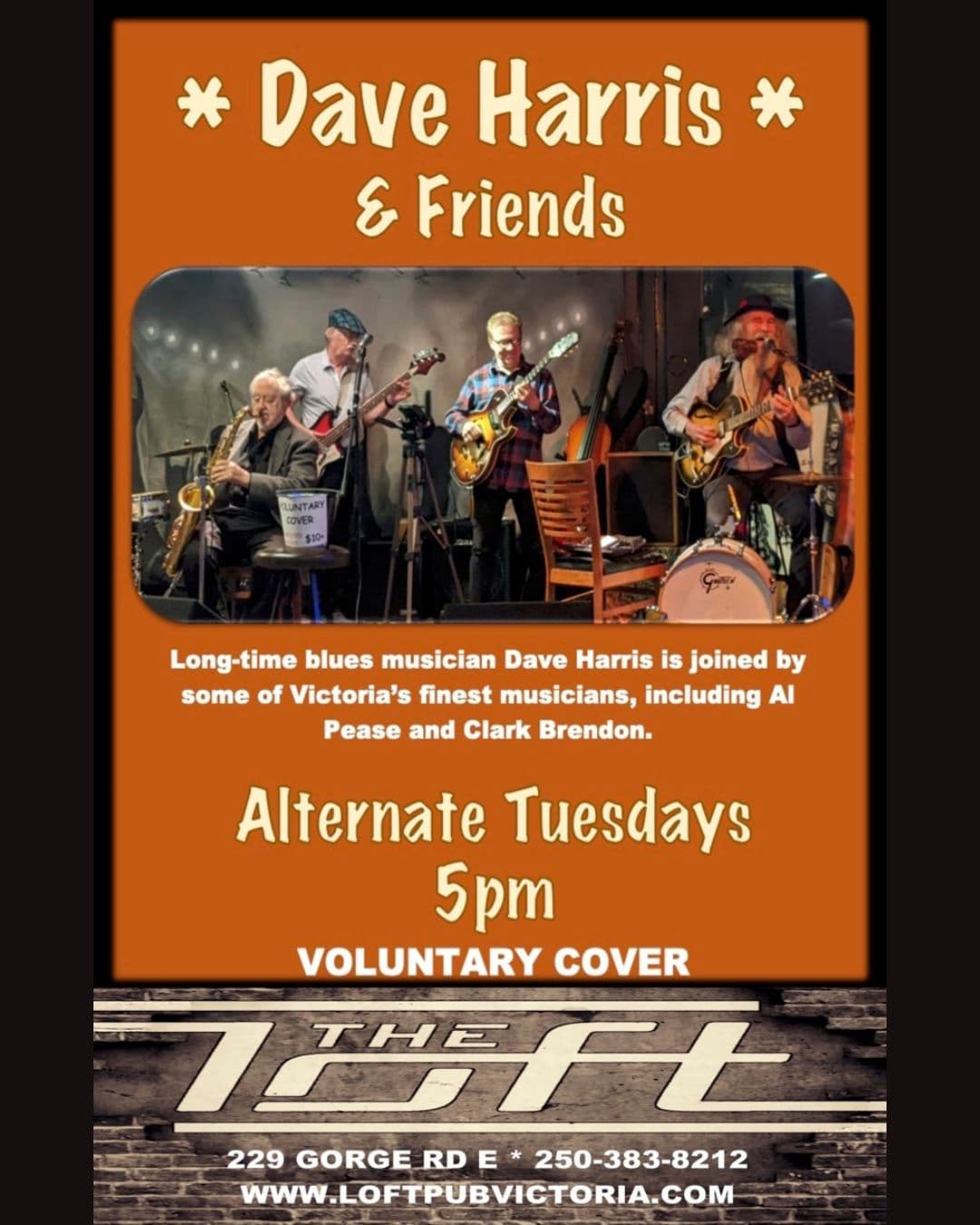 Dave Harris & Friends at The Loft Pub * 229 Gorge Rd. E.