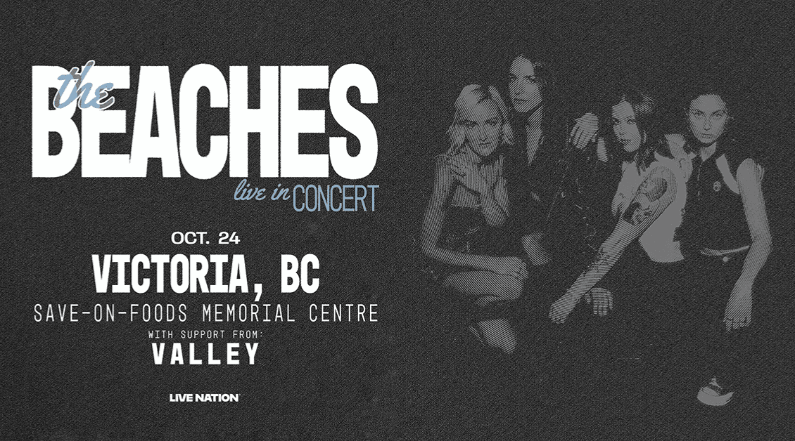 The Beaches: No Hard Feelings Tour at Save-On-Foods Arena