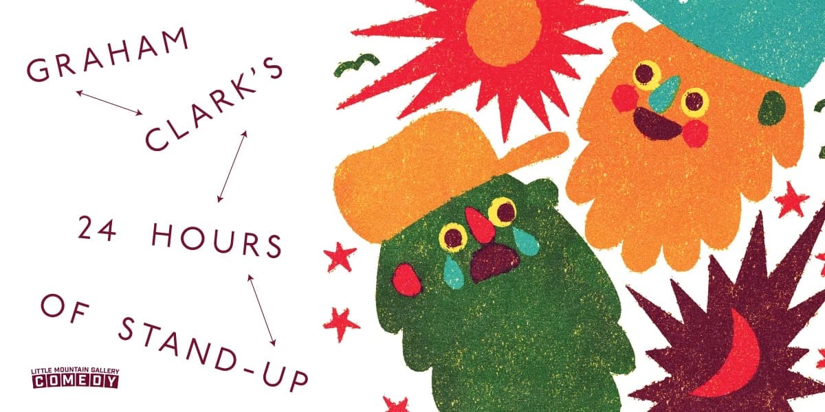 Graham Clark's 24-Hours Of Stand-Up 2026 at Little Mountain Gallery