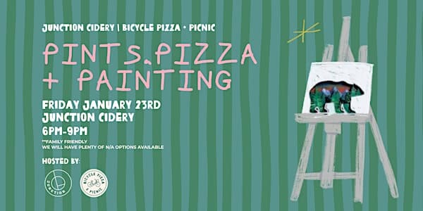 Pints, Pizza, Painting at Junction Orchard & Cidery at 273 Prospect Lake Rd