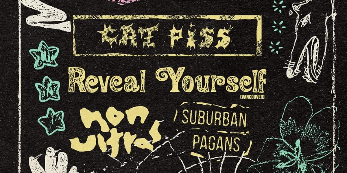 Cat Piss, Reveal Yourself, Non Ultras And Suburban Pagans at The Palomino Smokehouse and Social Club
109 7th AVE SW