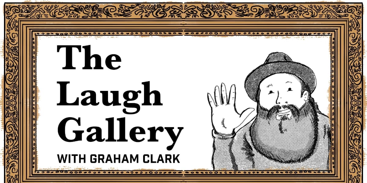 The Laugh Gallery With Graham Clark at Little Mountain Gallery