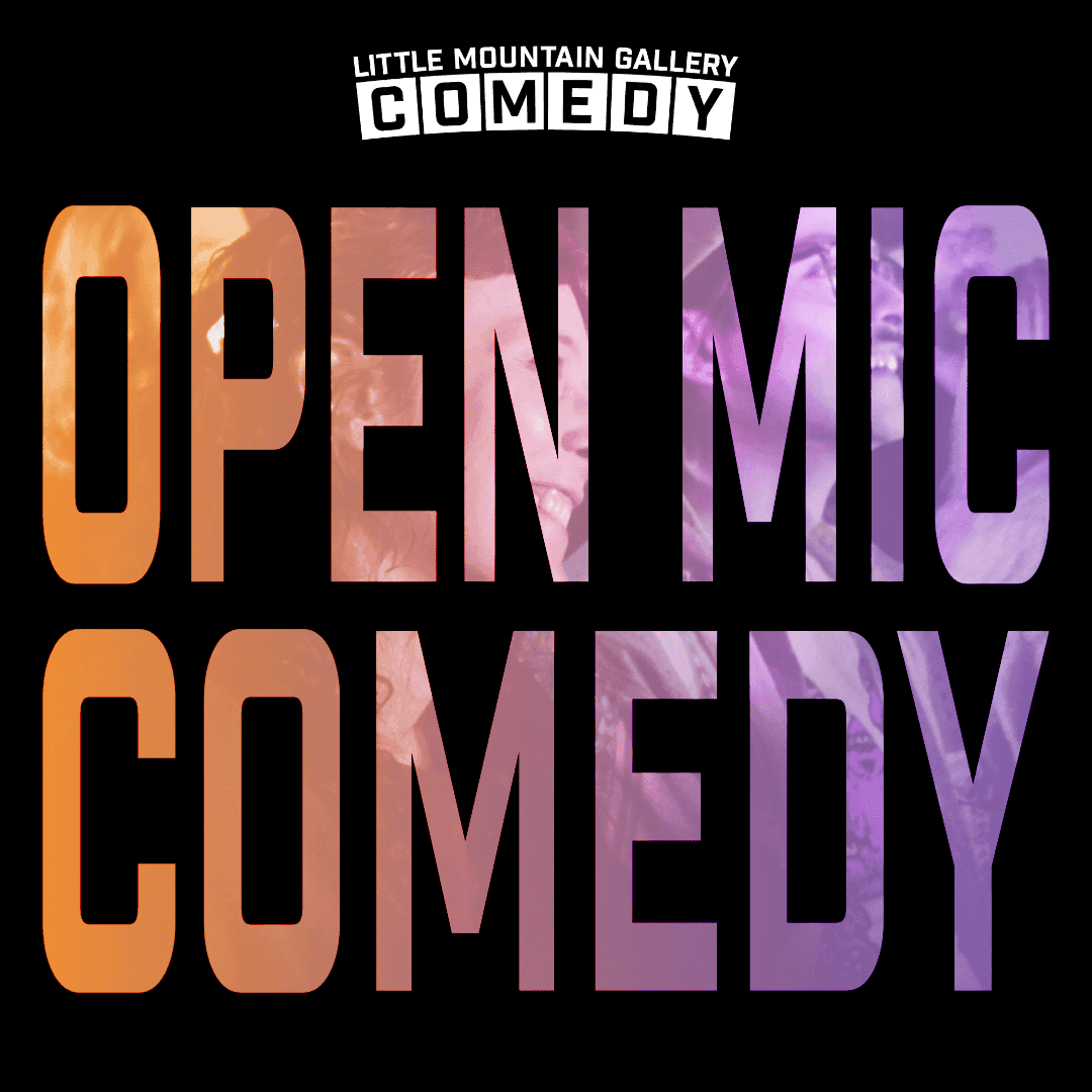 Open Mic — Performing Arts in vancouver