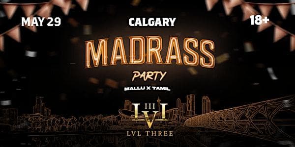 Calgary - Madrass Party at LVL Three Bar & Lounge