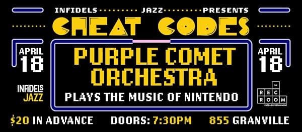 Infidels Jazz Presents: Purple Comet Orchestra Plays The Music Of Nintendo at The Rec Room Granville
