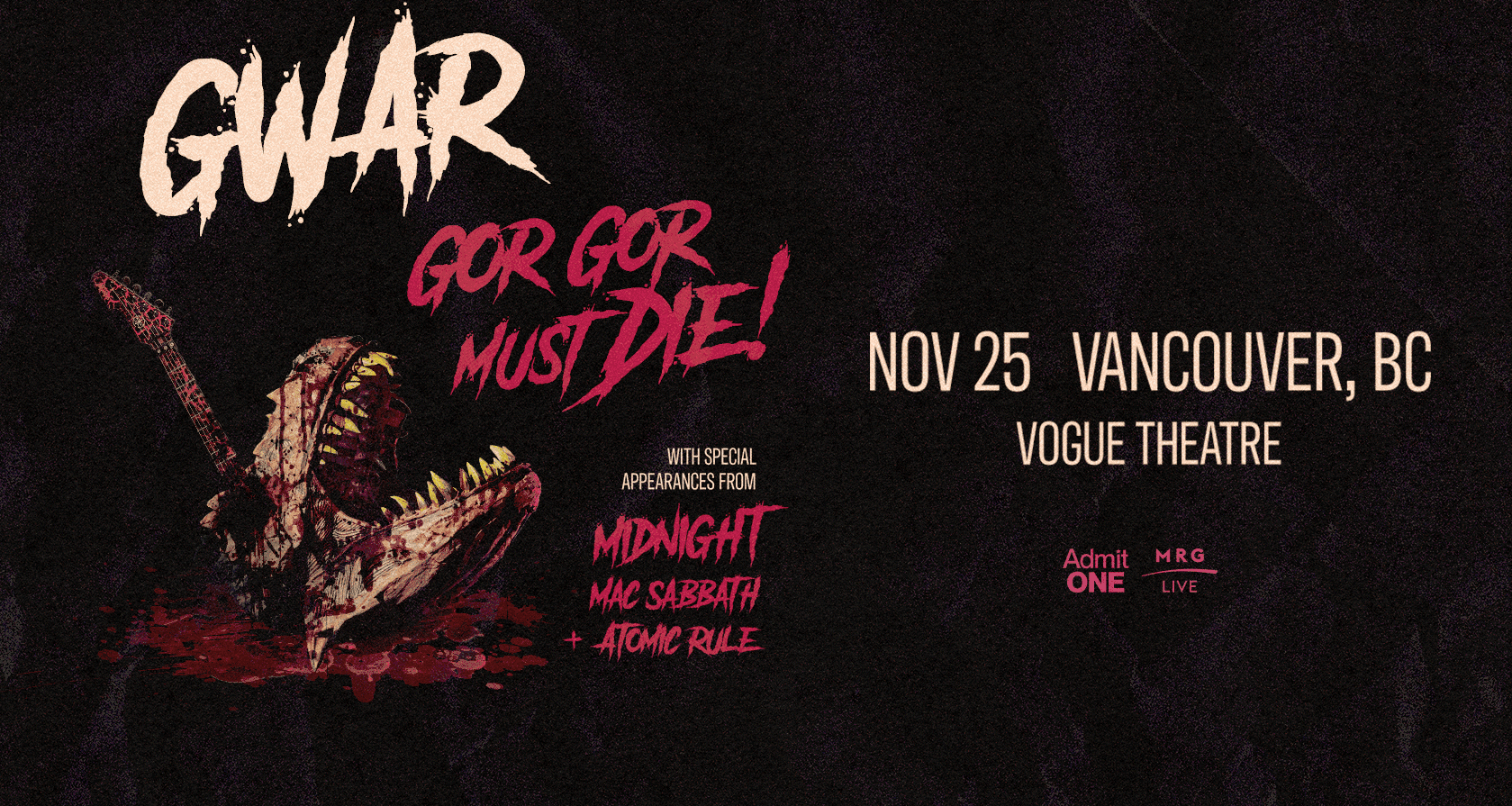 MRG Live Presents: Gwar - Gor Gor Must Die (Vancouver) at Vogue Theatre