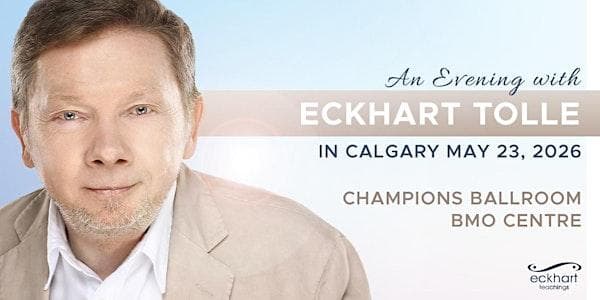 An Evening With Eckhart Tolle In Calgary at BMO Centre Calgary: Champions Ballroom