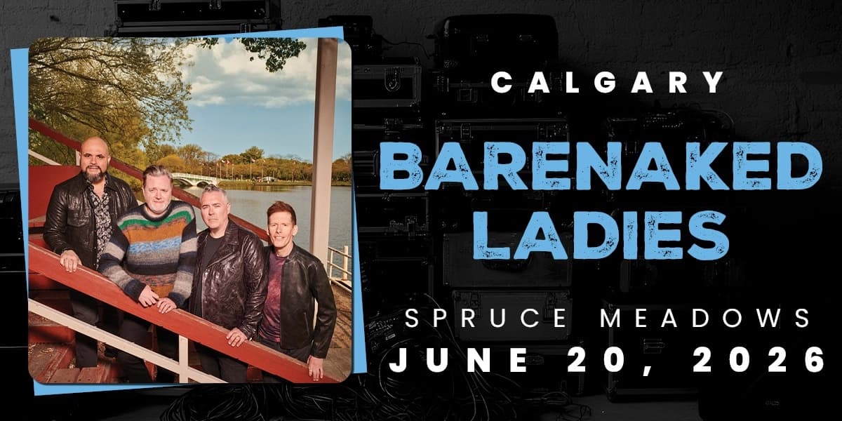 Barenaked Ladies at Spruce Meadows
18011 Spruce Meadows Way SW