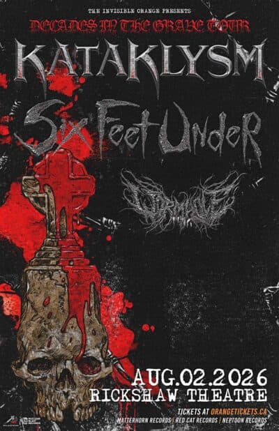 KATAKLYSM & SIX FEET UNDER at The Rickshaw Theatre