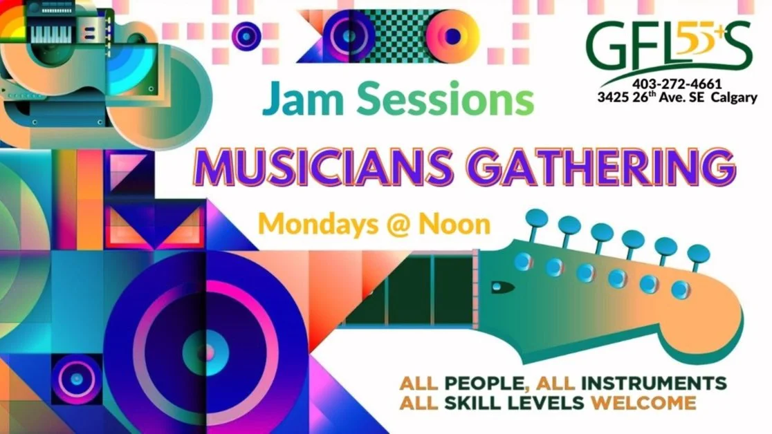 Musicians Gathering at GFL 55+ Society
3425 26th Avenue S.E. ·