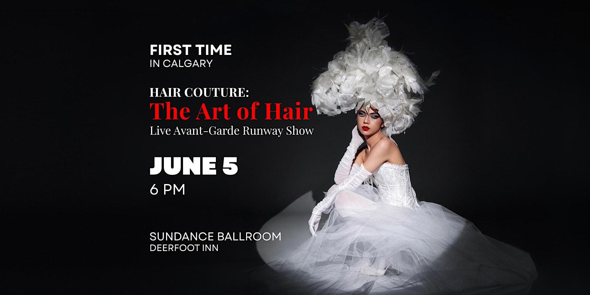 Hair Couture: The Art Of Hair — Arts & Creative in Calgary