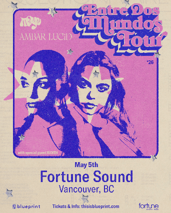 Ambar Lucid & Maye - Entre Dos Mundos Tour at Fortune Sound Club