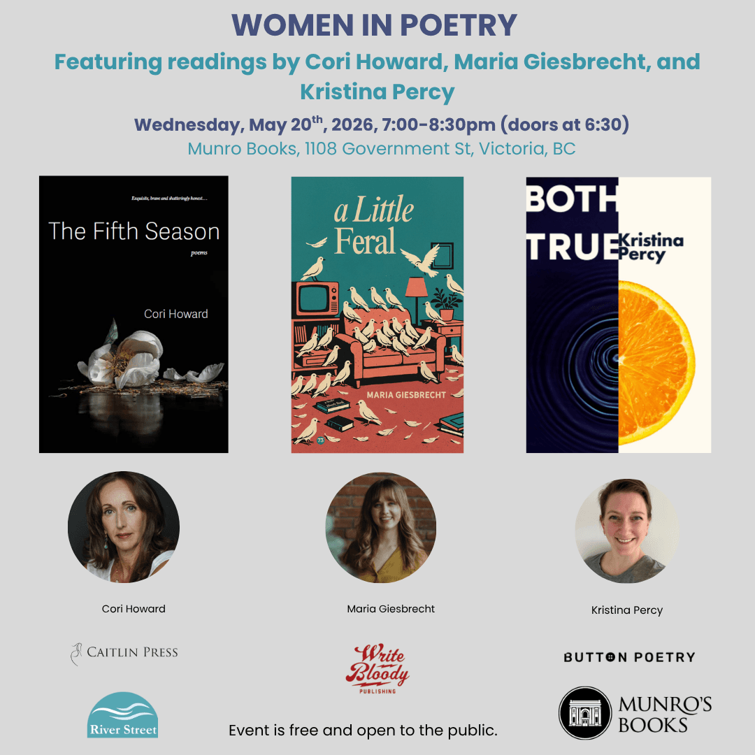 Women in Poetry: Featuring readings by Cori Howard, Maria Giesbrecht, and Kristina Percy at Munro's Books
