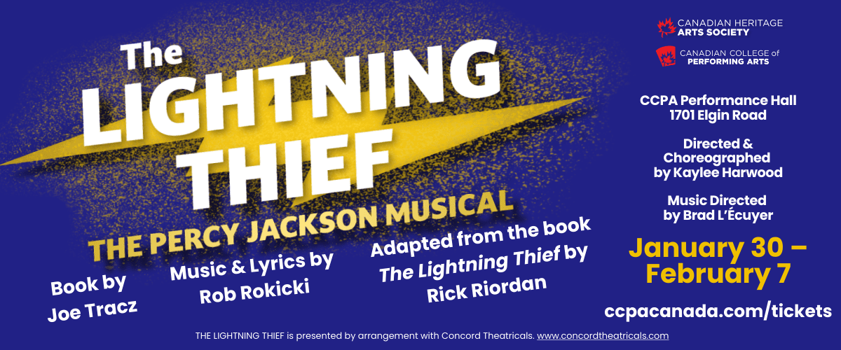 The Lightning Thief: The Percy Jackson Musical at Canadian College of Performing Arts Performance Hall, 1701 Elgin Rd.