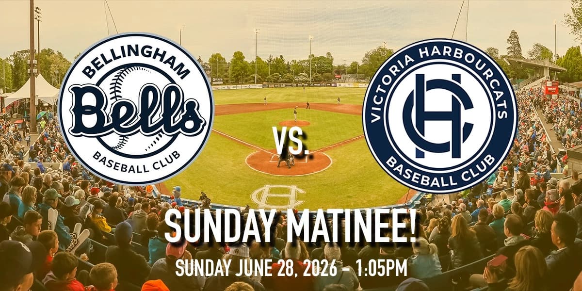 Bellingham Bells Vs. Victoria Harbourcats - Sunday Matinee — Sports & Athletics in Victoria