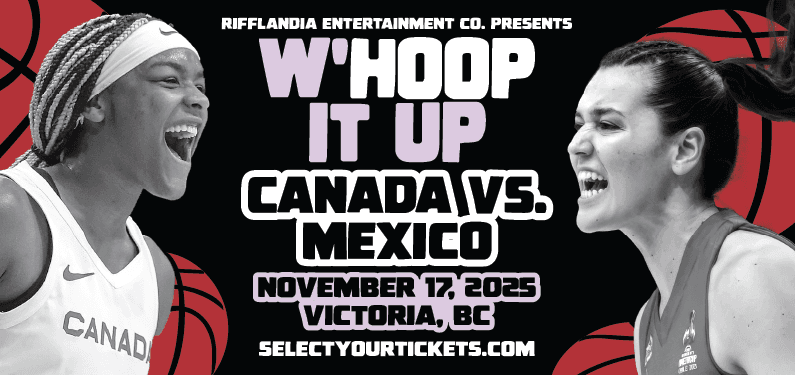 W'Hoop It Up: Canada vs. Mexico at Save-On-Foods Memorial Centre (Victoria, BC)