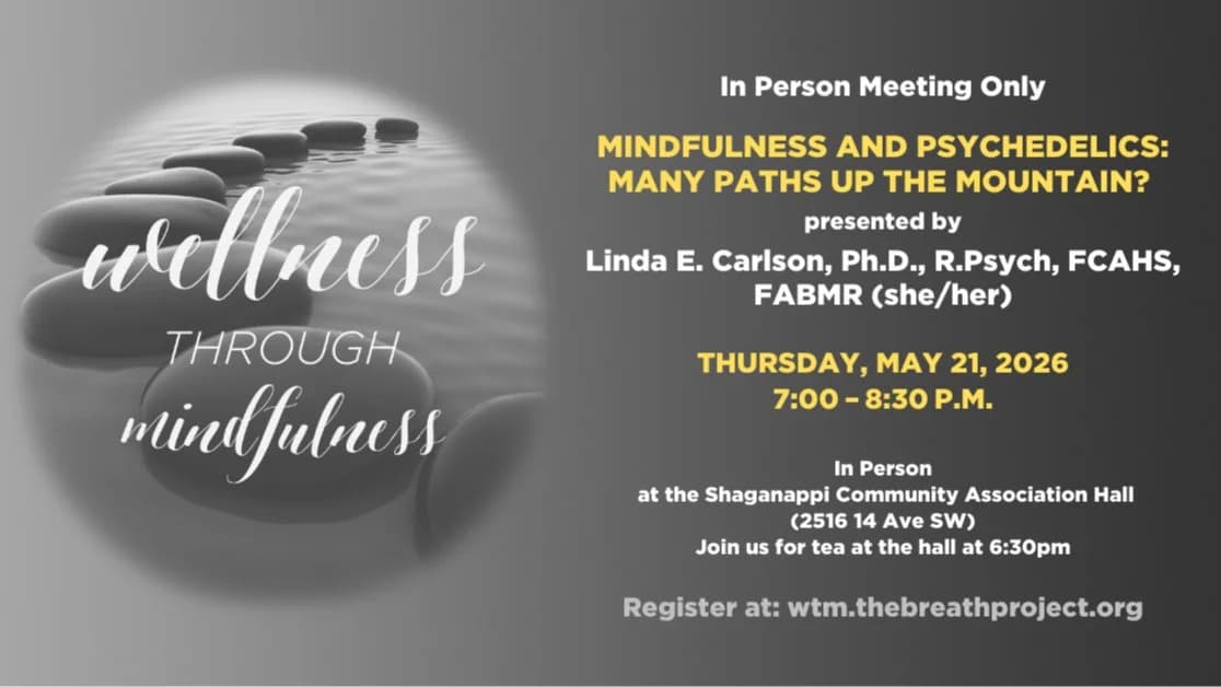 Mindfulness And Psychedelics: Many Paths Up The Mountain? at Shaganappi Community Association
2516 14 Ave SW ·