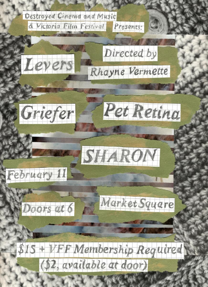 Destroyed & Victoria Film Festival present LEVERS w/Pet Retina, SHARON, & Griefer at Market Square
41-560 Johnson St