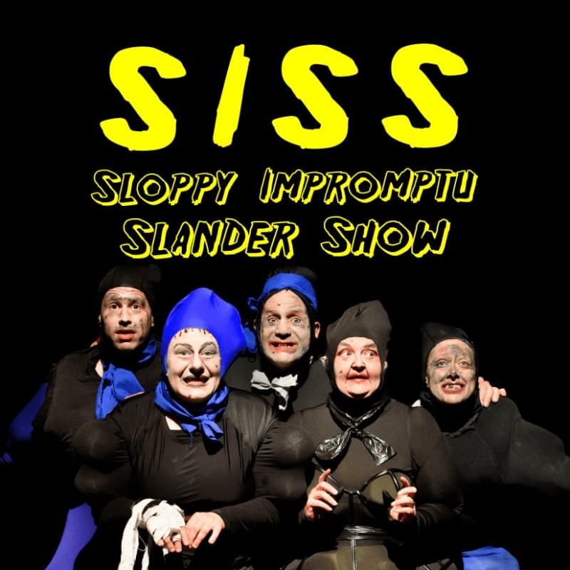 SISS: Sloppy Impromptu Slander Show at The Mint