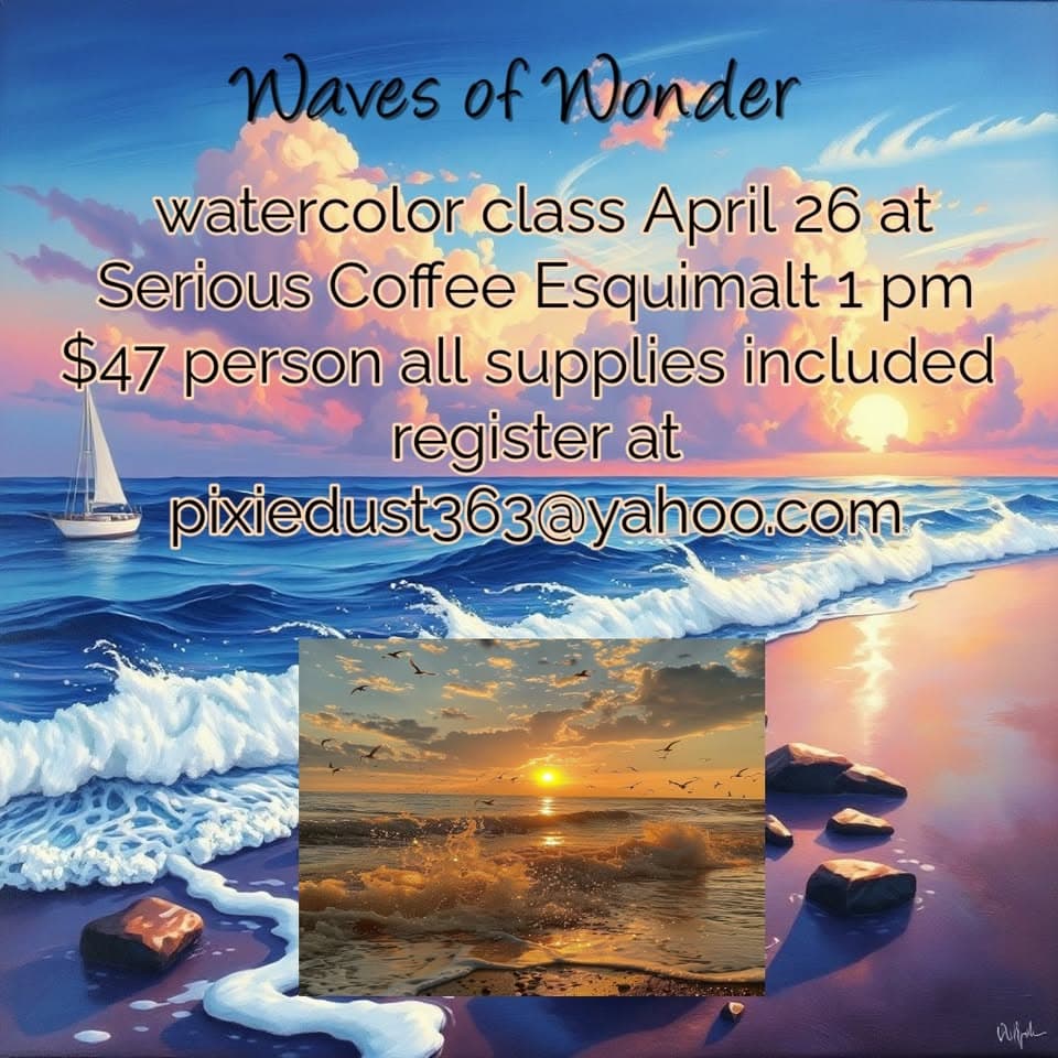 Waves of Wonder Watercolour Class at Serious Coffee Esquimalt